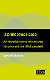 ISO 27001:2022 – An introduction to information security and the ISMS standard