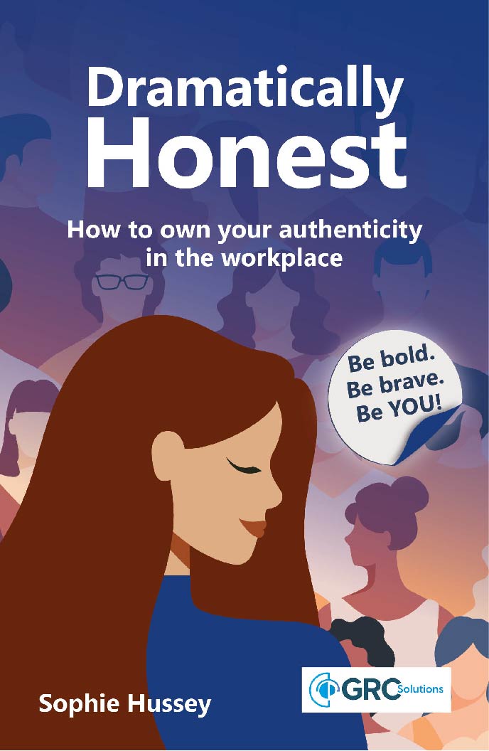 Dramatically Honest – How to own your authenticity in the workplace