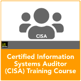 CISA - Certified Information Systems Auditor Training Course